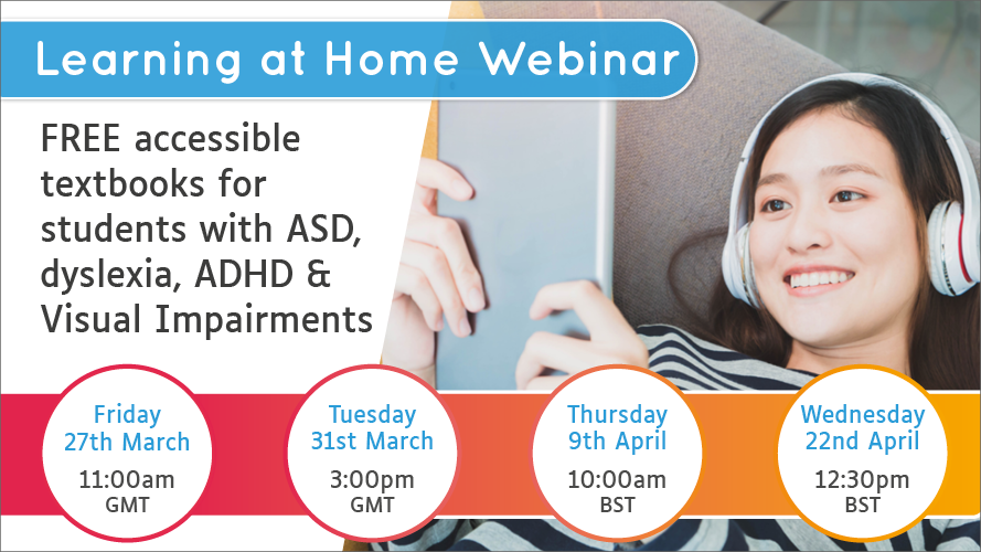 Learning at Home Webinar. FREE accessible textbooks for students with ASD, dyslexia, ADHD & Visual Impairments